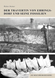 Der Travertin von Ehringsdorf und seine Fossilien