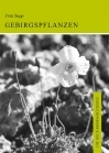 Gebirgspflanzen - insbesondere Alpenpflanzen