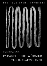 Die parasitischen Würmer, Teil 2 : Plattwürmer