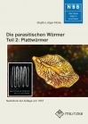 Die parasitischen Würmer, Teil 2 : Plattwürmer