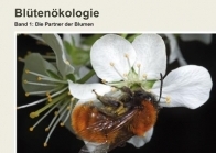 Blütenökologie - Band 1: Die Partner der Blumen