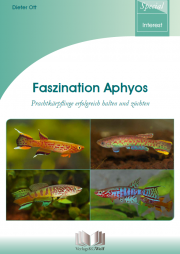 Faszination Aphyos – Prachtkärpflinge erfolgreich halten und züchten
