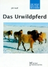 Das Urwildpferd