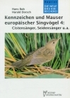 Kennzeichen und Mauser europäischer Singvögel, 4. Teil