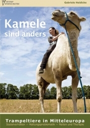 Kamele sind anders - Trampeltiere in Mitteleuropa - E-Book